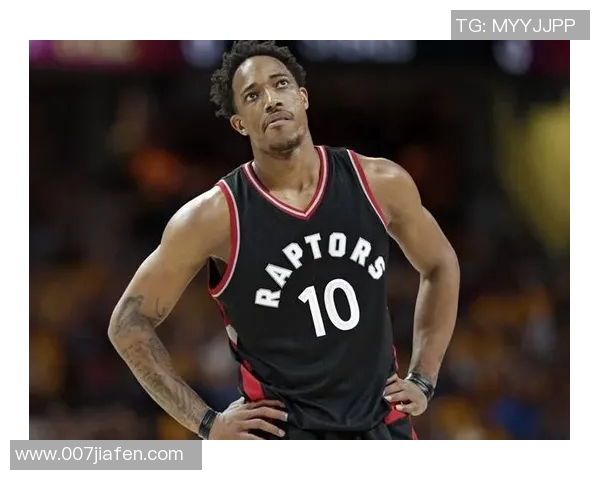 德马尔德罗赞：从天赋少年到NBA全明星的奋斗历程与成就